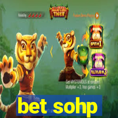 bet sohp